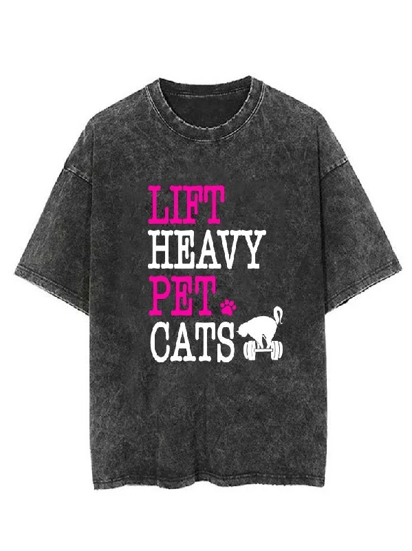 LIFT HEAVY PET CATS  VINTAGE GYM SHIRT