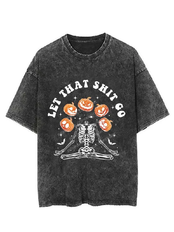 LET THAT SHIT GO VINTAGE GYM SHIRT