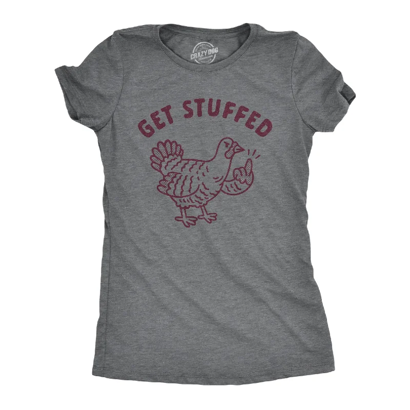 Womens Get Stuffed Turkey Tshirt Funny Thanksgiving Dinner Graphic Novelty Tee