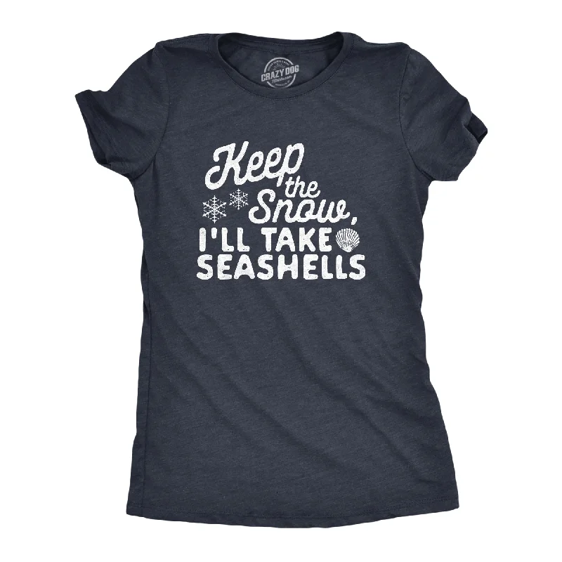 Womens Keep The Snow I'll Take The Seashells Tshirt Funny Winer Beach Vacation Graphic Tee