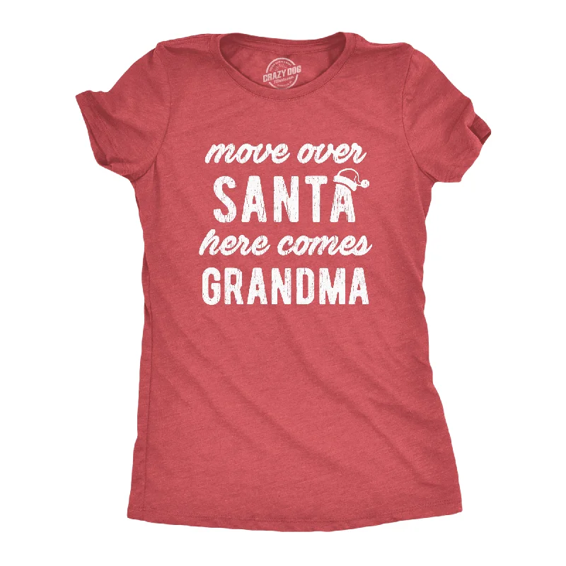 Womens Move Over Santa Here Comes Grandma Tshirt Funny Grandmother Graphic Novelty Tee