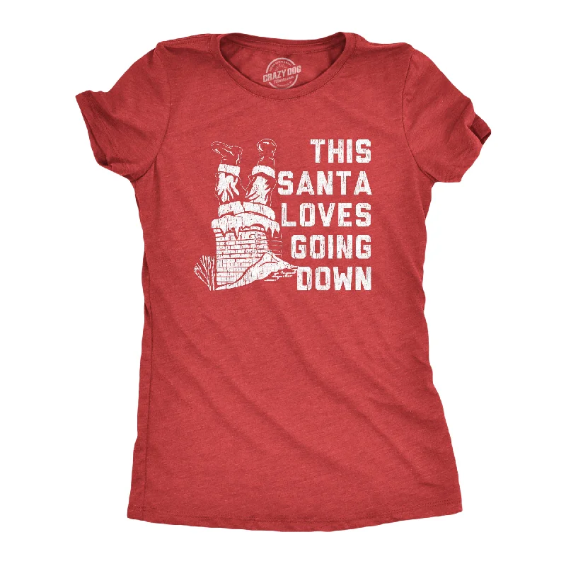 Womens Santa Loves Going Down Tshirt Funny Christmas Party Innuendo Chimney Graphic Novelty Tee