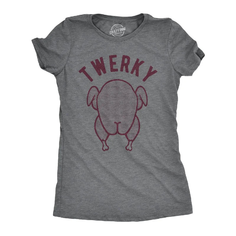 Womens Twerky Tshirt Funny Thanksgiving Twerking Dance Turkey Day Dinner Graphic Novelty Tee